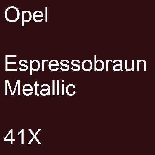 Opel, Espressobraun Metallic, 41X.